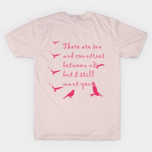 Want you pink T-Shirt